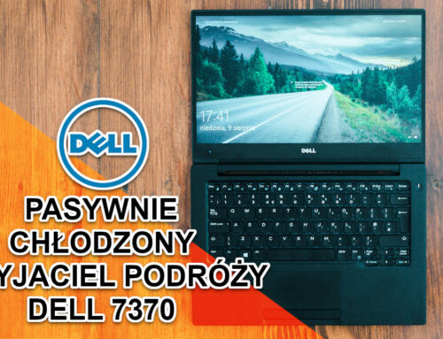 DELL Latitude poleasingowy 7370 – pasywnie chłodzony laptop