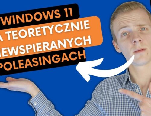 Windows 11 a laptopy poleasingowe. Czy warto?