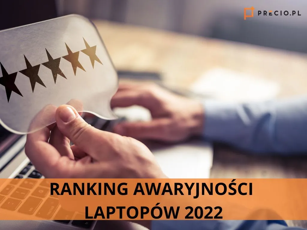 najmniej awaryjne laptopy 2022